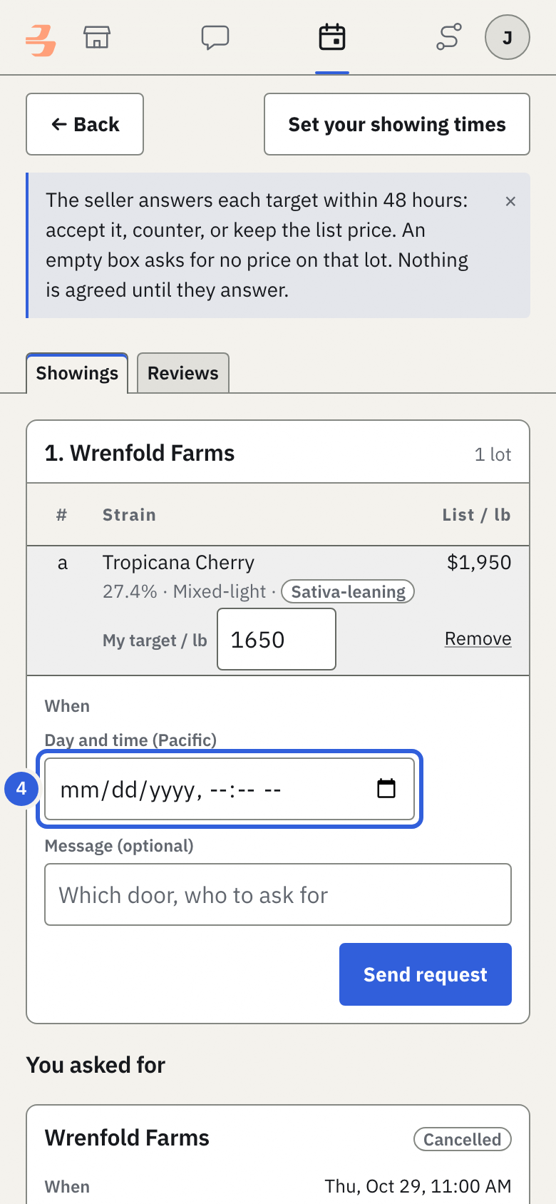 Pick a Day and a Time from your showing hours. With no hours set, type it in Day and time (Pacific). A showing starts at least 30 minutes from now.